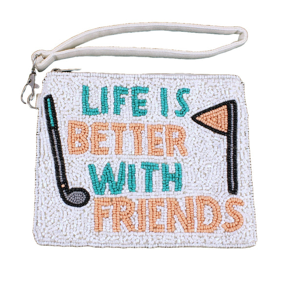 New White Life is Better with Friends Beaddie Bag